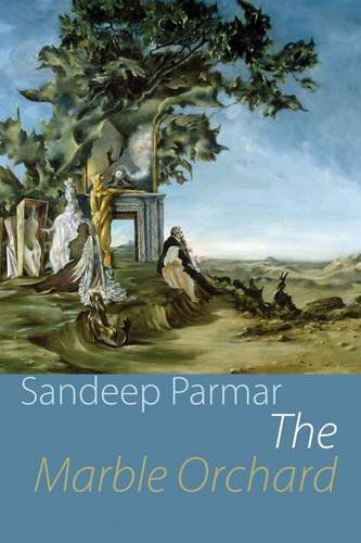 Cover for Sandeep Parmar · The Marble Orchard (Paperback Book) (2012)