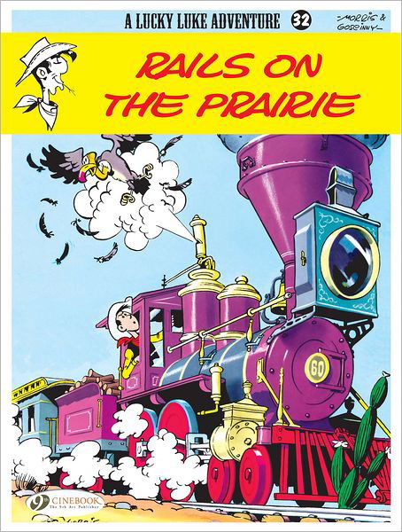 Lucky Luke 32 - Rails on the Prairie - Morris & Goscinny - Bøger - Cinebook Ltd - 9781849181044 - 1. december 2011