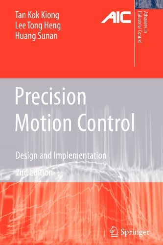 Cover for Kok Kiong Tan · Precision Motion Control: Design and Implementation - Advances in Industrial Control (Taschenbuch) [Softcover reprint of hardcover 2nd ed. 2008 edition] (2010)