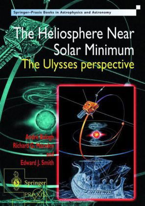 Cover for Andre Balogh · The Heliosphere Near Solar Minimum: the Ulysses Perspective - Springer-praxis Books (Hardcover Book) (2001)