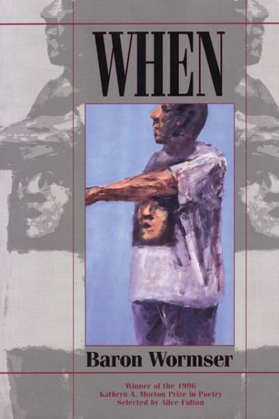 Cover for Baron Wormser · When: Poems (Paperback Book) [First edition] (1997)