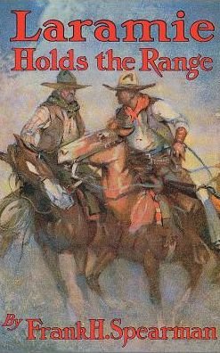 Cover for Frank H. Spearman · Laramie Holds the Range (Gebundenes Buch) (2000)
