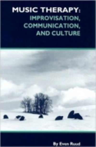 Cover for Even Ruud · Music Therapy: Improvisation, Communication, and Culture (Paperback Book) (1998)