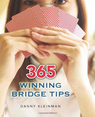 365 Winning Bridge Tips - Danny Kleinman - Książki - Meadowbrook Press,U.S. - 9781897106044 - 1 listopada 2005