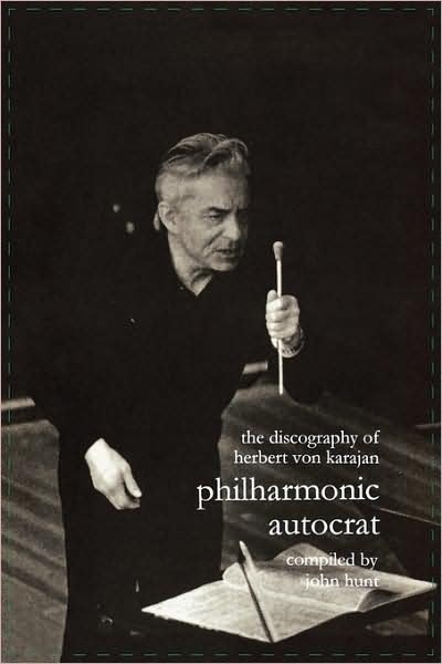 Cover for John Hunt · Discography of Herbert Von Karajan. Philharmonic Autocrat 1. [third Edition]. [2000]. (V. 1) (Paperback Bog) (2009)