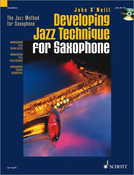 Cover for John O'Neill · Developing Jazz Technique for Saxophone: Improvisation - Stilistik - Spezialeffekte (DIV) (2001)