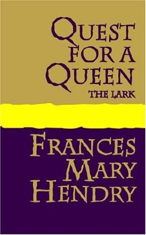 Cover for Frances Mary Hendry · Quest for a Queen: the Lark (Paperback Bog) (2006)