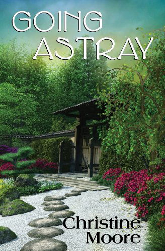 Going Astray - Christine Moore - Books - Sunpenny Publishing - 9781907984044 - July 8, 2013