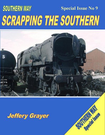 Cover for Robertson, Kevin (Author) · Southern Way Special Issue No 9: Scrapping the Southern - The Southern Way Special Issues (Paperback Book) (2013)