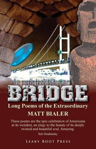 Cover for Matt Bialer · Bridge: Long Poems of the Extraordinary (Paperback Book) (2013)