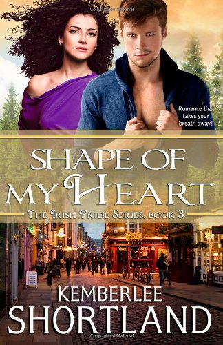 Cover for Kemberlee Shortland · Shape of My Heart - Irish Pride (Taschenbuch) [First edition] (2014)