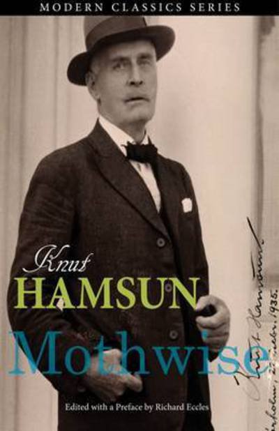 Mothwise - Knut Hamsun - Kirjat - Red Hand Books - 9781910346044 - maanantai 13. huhtikuuta 2015