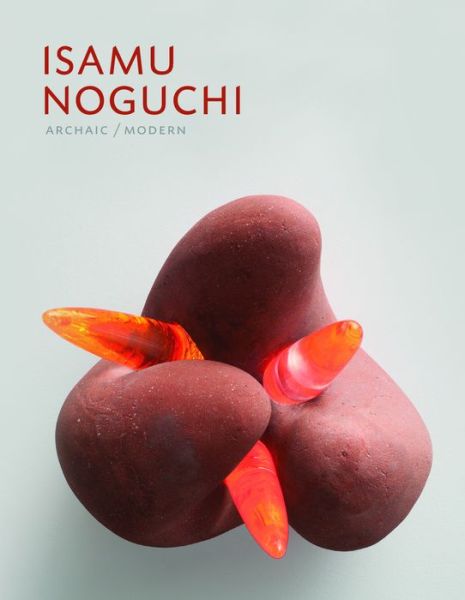 Cover for Dakin Hart · Isamu Noguchi  Archaic / Modern (Hardcover Book) (2017)