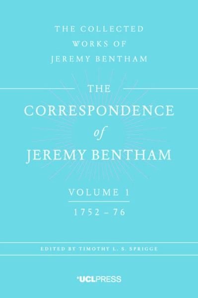 Cover for Jeremy Bentham · The Correspondence of Jeremy Bentham, Volume 1: 1752 to 1776 - The Correspondence of Jeremy Bentham (Pocketbok) (2017)