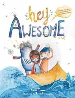 Cover for Karen Young · Hey Awesome (Hardcover bog) (2019)