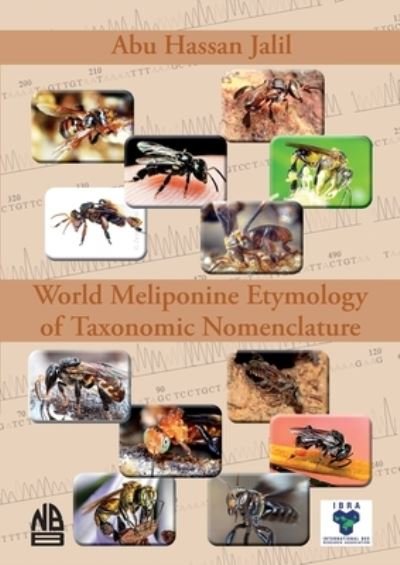 Cover for Abu Hassan Jalil · World Meliponine Etymology of Taxonomic Nomenclature (Pocketbok) (2021)