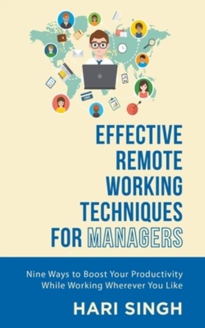 Cover for Hari Singh · Effective Remote Working Techniques for Managers (Paperback Book) (2020)