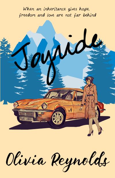 Cover for Olivia Reynolds · Joyride: When an inheritance gives hope, freedom and love are not far behind (Paperback Book) (2021)