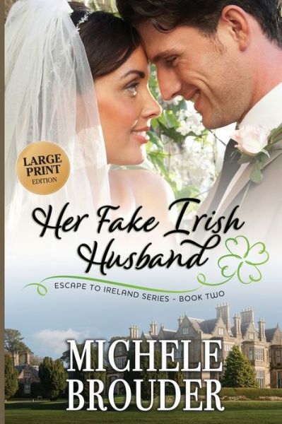 Cover for Michele Brouder · Her Fake Irish Husband (Large Print) (Paperback Book) (2021)