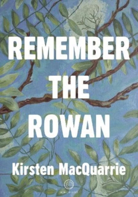 Cover for Kirsten MacQuarrie · Remember The Rowan (Paperback Book) (2024)