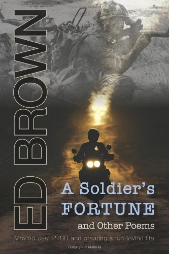 Cover for Ed Brown · A Soldier's Fortune and Other Poems: Moving Past Ptsd and Creating a Fun-loving Life (Paperback Book) (2014)