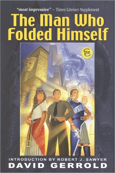 The Man Who Folded Himself - David Gerrold - Books - BenBella Books - 9781932100044 - June 10, 2003