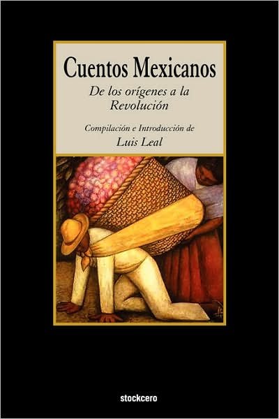 Cover for Luis Leal · Cuentos Mexicanos - De Los Origenes a La Revolucion (Pocketbok) (2007)