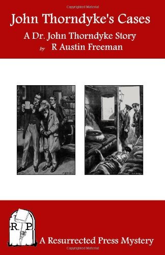 Cover for R. Austin Freeman · John Thorndyke's Cases: a Collection of Dr. John Thorndyke Stories As Related by Christopher Jervis, M.d. (Paperback Bog) (2010)