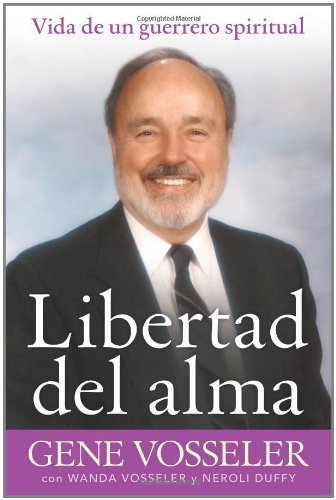 Cover for Neroli Duffy · Libertad Del Alma: Vida De Un Guerrero Espiritual (Taschenbuch) [Spanish edition] (2011)