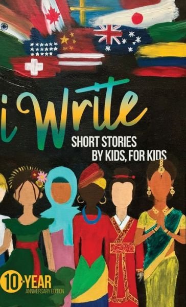 Cover for Iwrite · I Write Short Stories by Kids for Kids Vol. 10 (Hardcover Book) (2019)