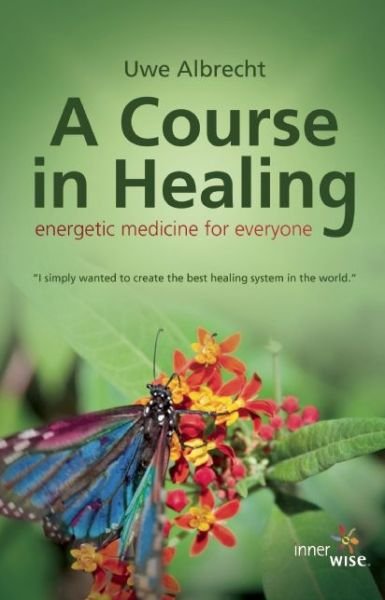 Cover for Uwe Albrecht · A Course in Healing (Paperback Book) (2015)