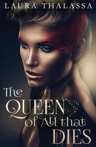 Cover for Laura Thalassa · The Queen of All That Dies (Paperback Bog) (2015)