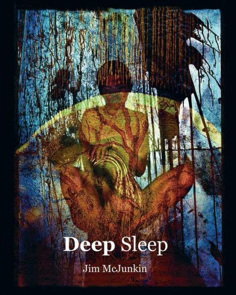 Deep Sleep - Jim Mcjunkin - Książki - Lamar University Press - 9781942956044 - 25 kwietnia 2014