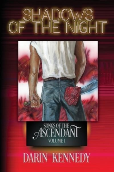 Shadows of the Night - Darin Kennedy - Books - 64Square Publishing - 9781943748044 - June 28, 2024