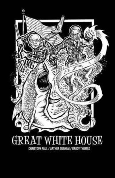 Cover for Christoph Paul · Great White House (Paperback Book) (2016)