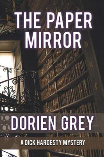 Cover for Dorien Grey · The Paper Mirror (A Dick Hardesty Mystery, #10) (Large Print) (Taschenbuch) (2016)