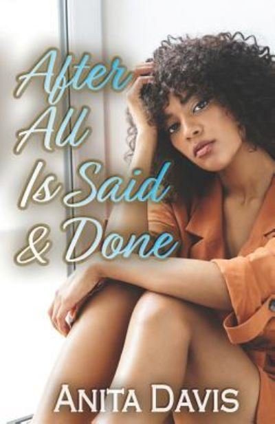 Cover for Anita Davis · After All Is Said &amp; Done (Paperback Book) (2014)
