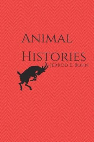Cover for Jerrod E Bohn · Animal Histories (Paperback Book) (2017)