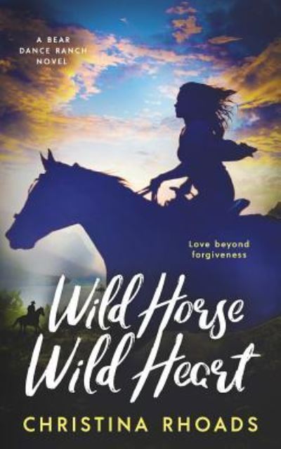 Cover for Christina Rhoads · Wild Horse, Wild Heart (Pocketbok) (2019)