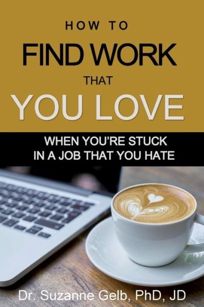 Cover for Gelb Phd Jd · How to Find Work That You Love (Pocketbok) (2019)