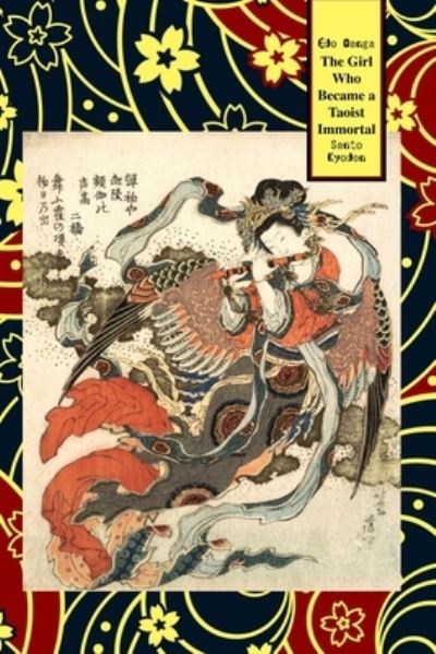 The Girl Who Became A Taoist Immortal - Santo Kyoden - Books - Eric Michael Shahan - 9781950959044 - September 1, 2019