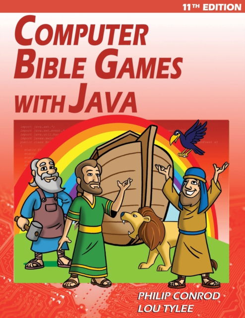 Cover for Biblebyte Books · Computer Bible Games with Java - 11th Edition: A Java JFC Swing GUI Game Programming Tutorial For Christian Schools (Paperback Book) [11th edition] (2019)