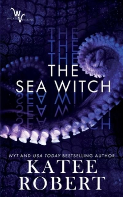 Cover for Katee Robert · The Sea Witch - Wicked Villains (Paperback Book) (2020)