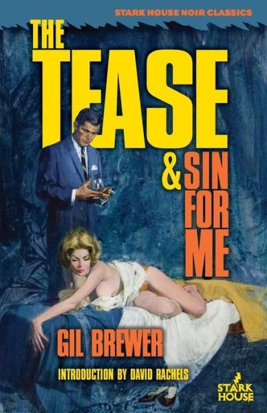 The Tease / Sin for Me - Gil Brewer - Livros - Stark House Press - 9781951473044 - 24 de julho de 2020