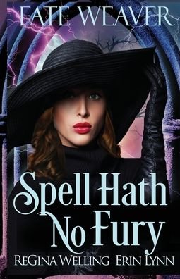 Cover for Regina Welling · Spell Hath No Fury (Paperback Book) (2017)