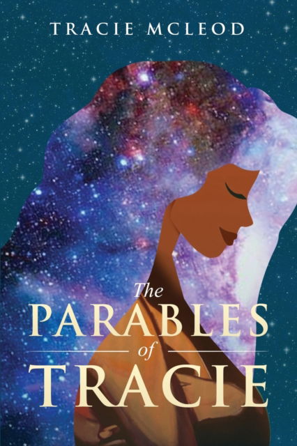 The Parables of Tracie - Tracie McLeod - Książki - 13th & Joan - 9781953156044 - 26 października 2020