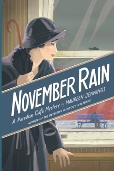 Cover for Maureen Jennings · November Rain: A Paradise Cafe Mystery - A Paradise Cafe Mystery (Pocketbok) (2020)