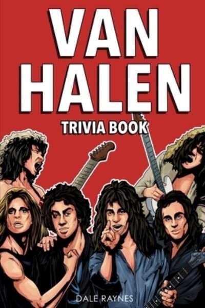 Cover for Dale Raynes · Van Halen Trivia Book (Paperback Book) (2021)