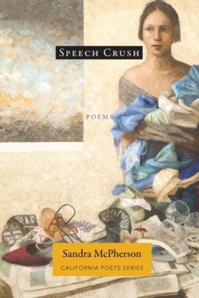 Cover for Sandra McPherson · Speech Crush (Buch) (2022)