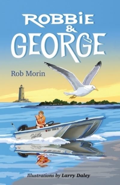 Cover for Rob Morin · Robbie &amp; George (Book) (2022)